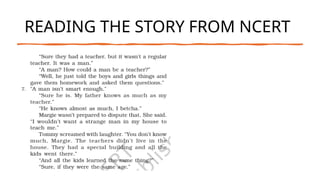 READING THE STORY FROM NCERT
 