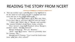 READING THE STORY FROM NCERT
 