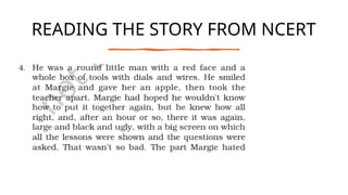 READING THE STORY FROM NCERT
 