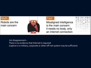 Jim disagreement –
There is no evidence that Internet is required
(captive in a military, corporate or other off-net system may be sufficient)
 