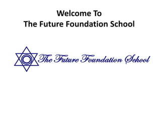 The Future Foundation School.pptx