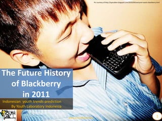 Pic courtesy of:http://typicalben.blogspot.com/2010/09/everyone-wants-blackberry.html<br />The Future History of Blackberr...