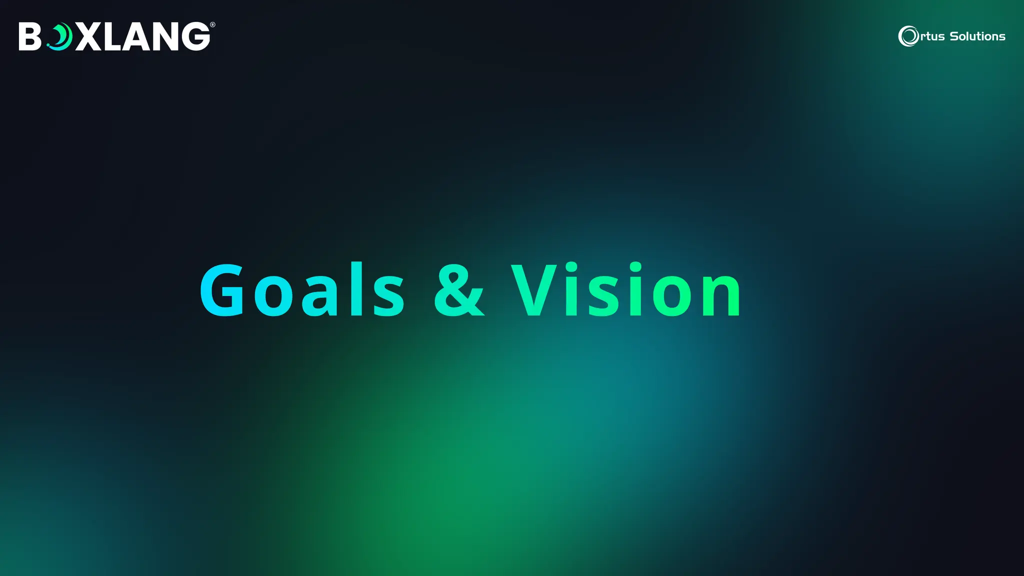 Goals & Vision
 
