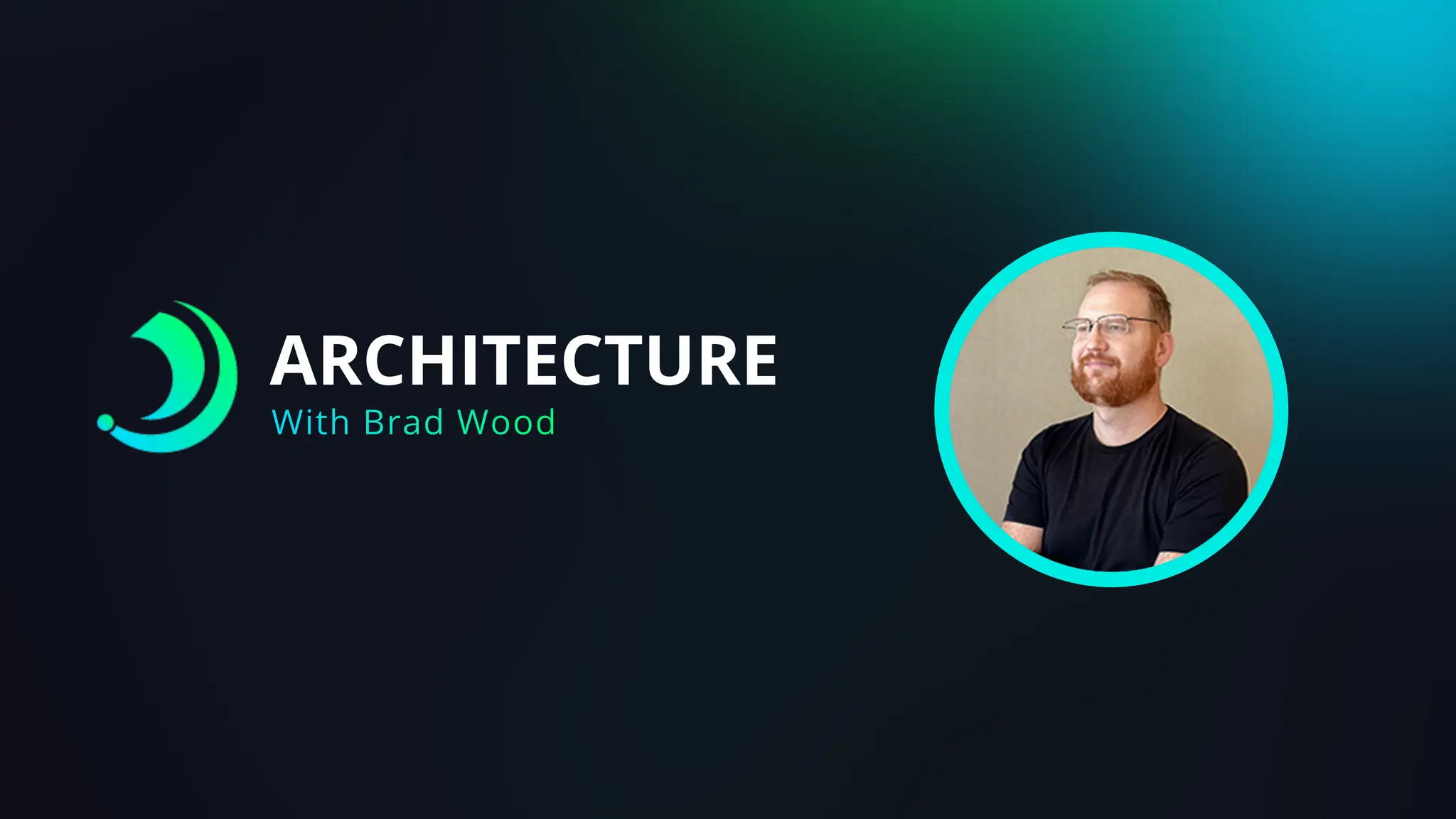ARCHITECTURE
With Brad Wood
 