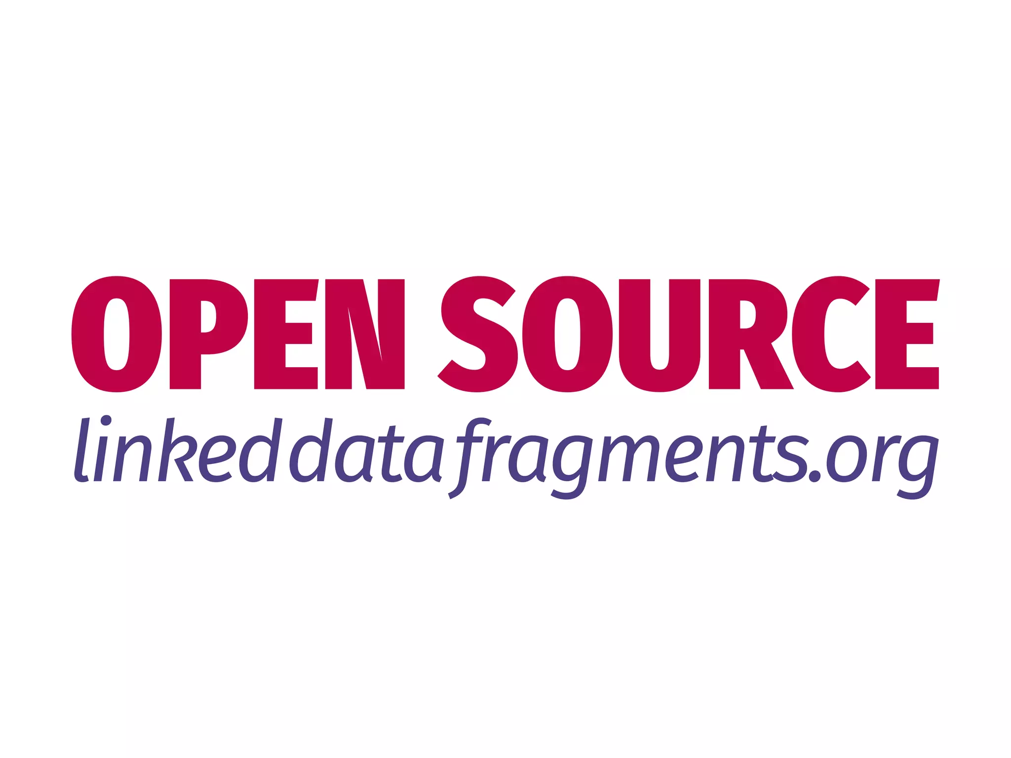OPEN SOURCE
linkeddatafragments.org
 