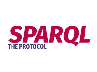 SPARQLTHE PROTOCOL
 