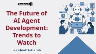 The Future of AI Agent Development Trends to Watch.pptx