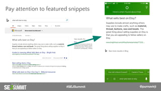 @PurnaVirji
Pay attention to featured snippets
#SEJSummit @purnavirji
 