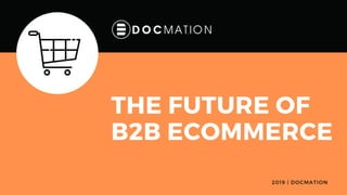 The Future of B2B Ecommerce