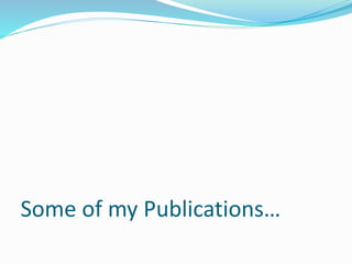 Some of my Publications…
 