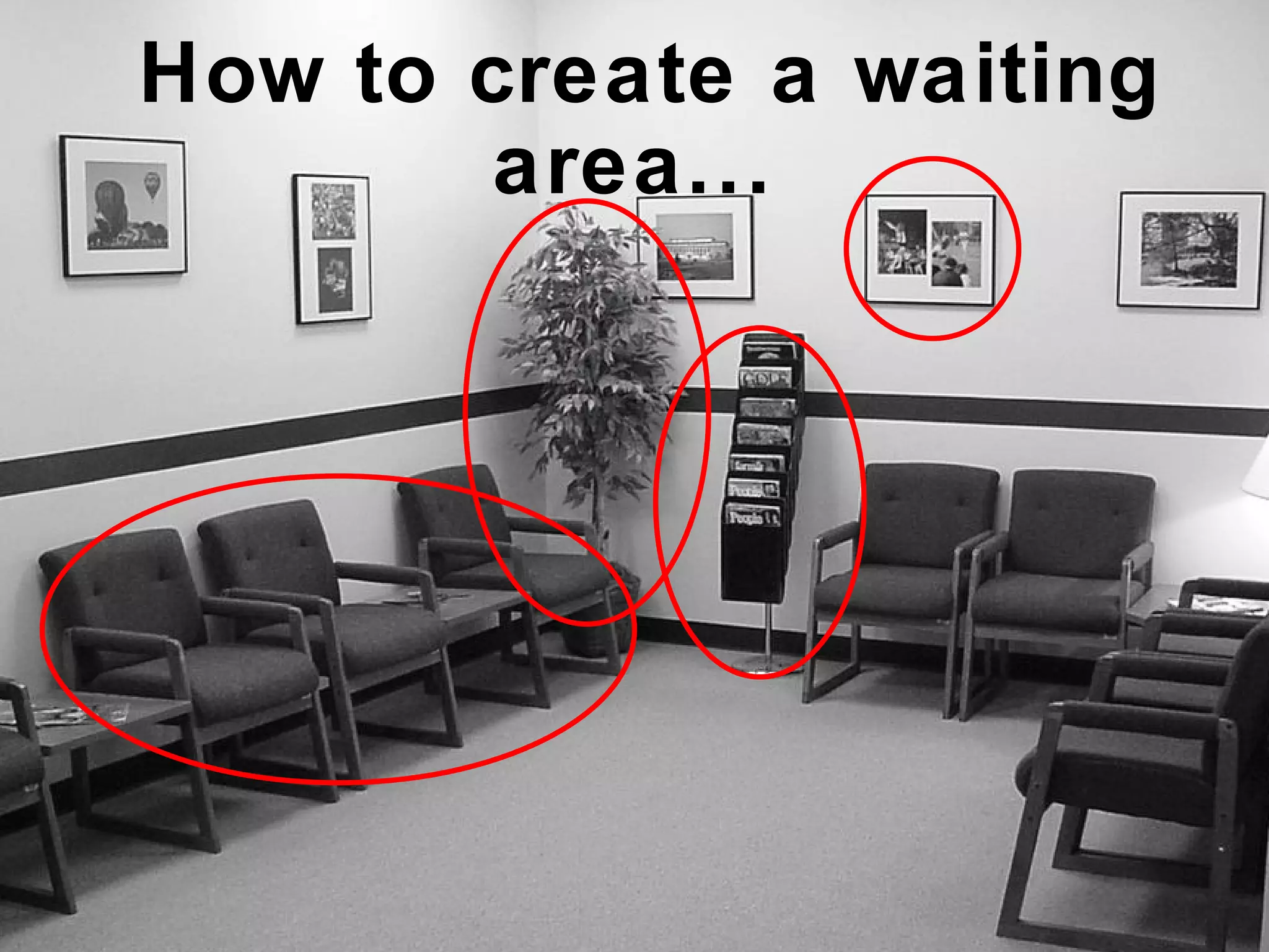 MYTH How to create a waiting area... 