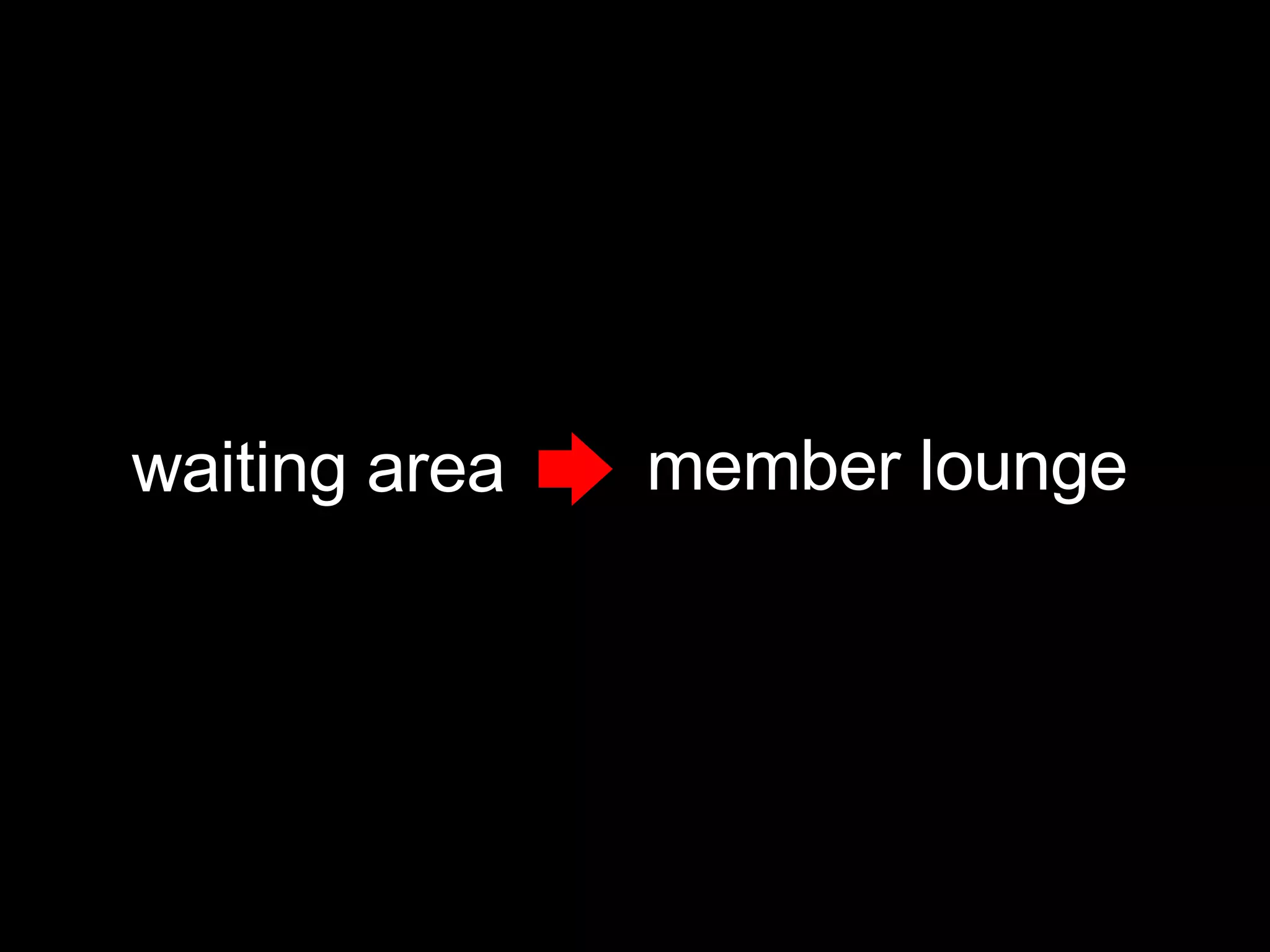 waiting area member lounge 