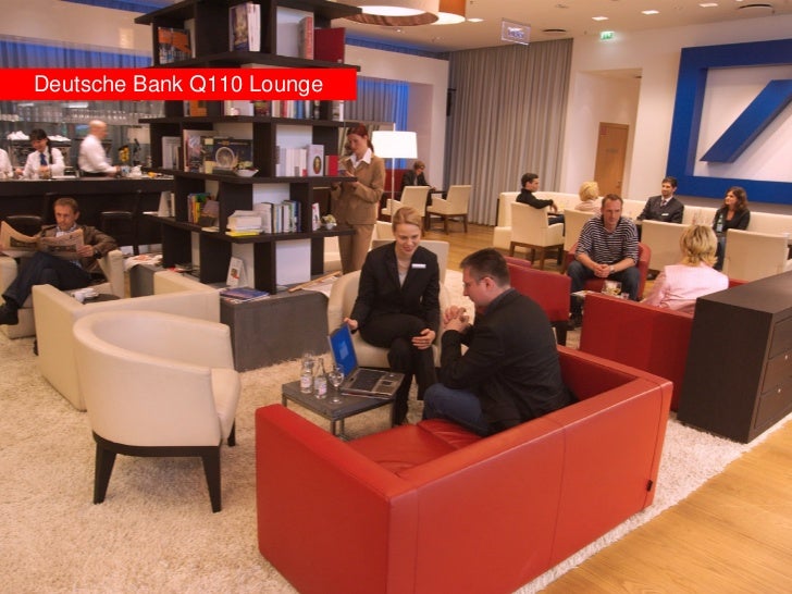 Deutsche Bank Q110 Lounge