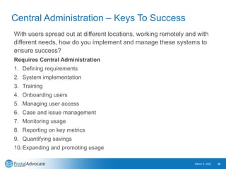 Central Administration – Keys To Success
With users spread out at different locations, working remotely and with
different...