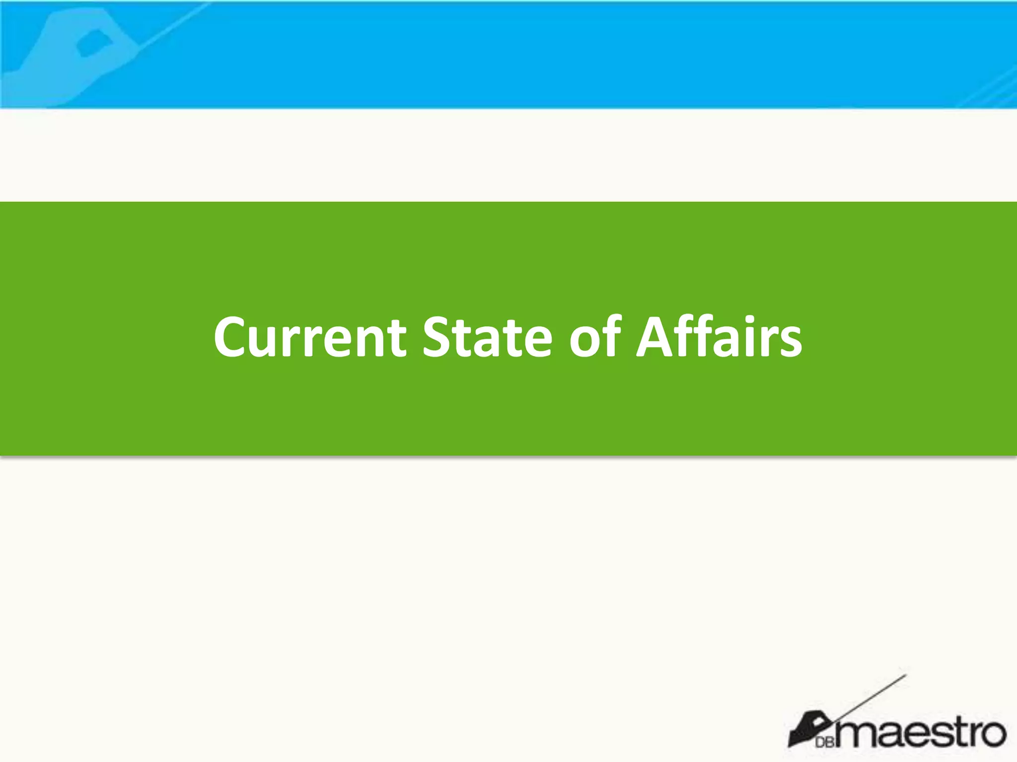 Current State of Affairs

 