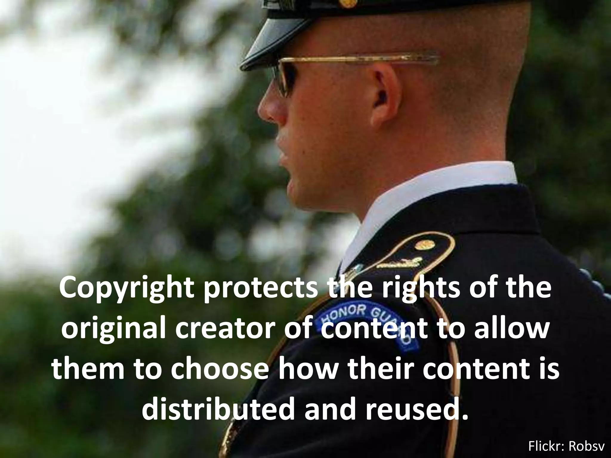 Copyright protects the rights of the original creator of content to allow them to choose how their content is distributed and reused.Flickr: Robsv