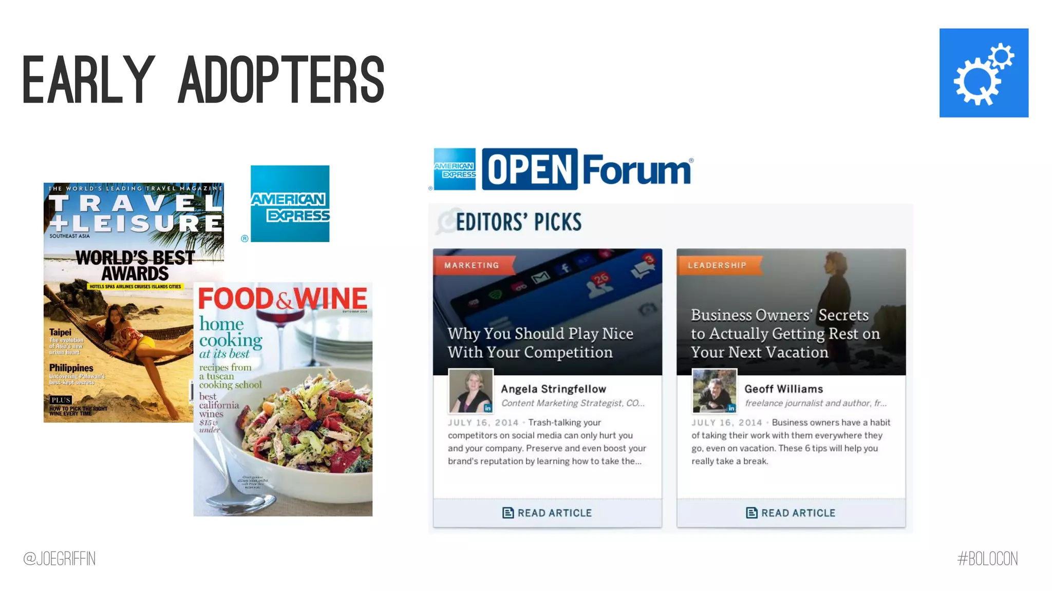 Early Adopters 
@JoeGriffin 
#BOLOCON  
