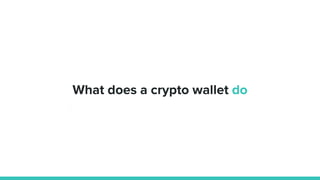 What does a crypto wallet do
 