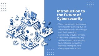 Navigating the Future of Cybersecurity:- | PDF