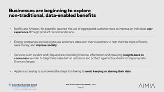 WHAT IS THE FUTURE OF DATA SHARING? © 2015
Page 67
Businesses are beginning to explore
non-traditional, data-enabled benef...