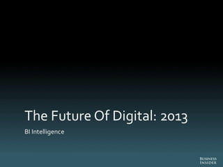 The Future Of Digital 2013