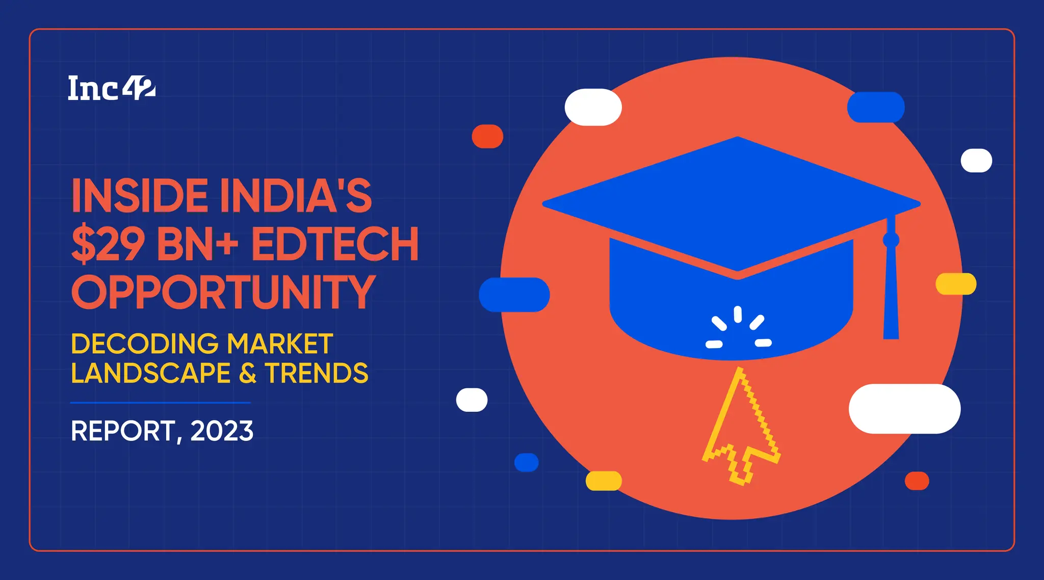 THE FUTURE OF EDTECH IN INDIA Decoding The $29 Bn Market Opportunity.pdf