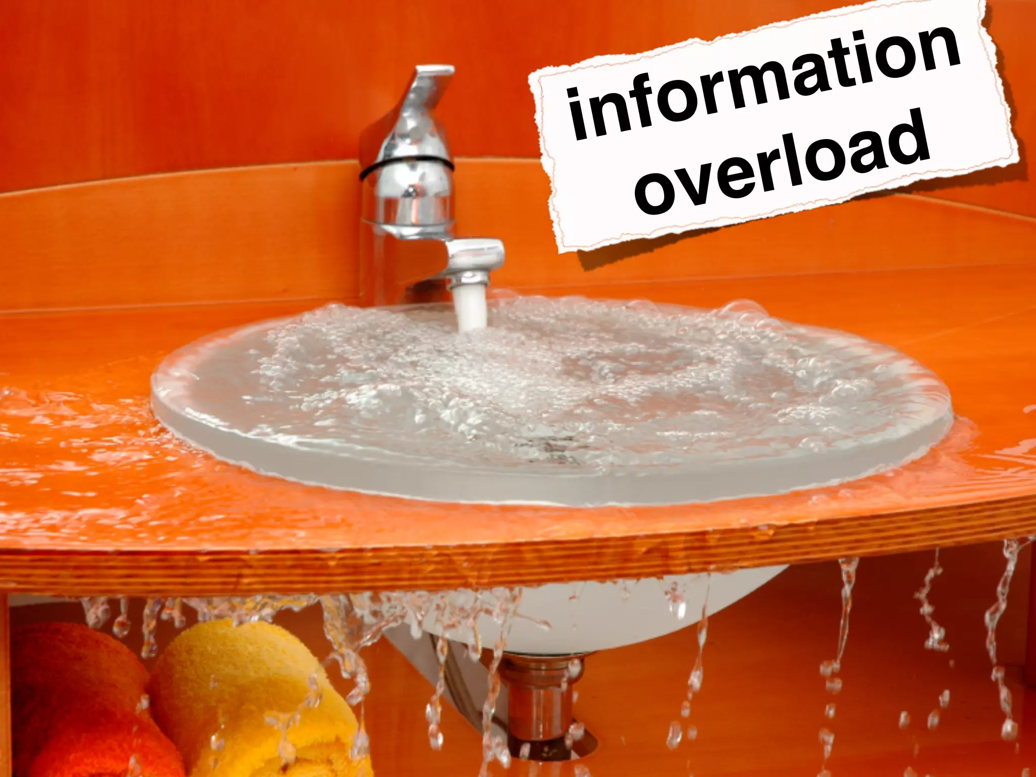 information
overload