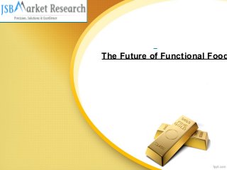 The Future of Functional Food
 