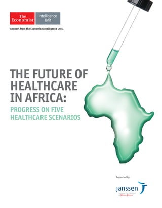 The future of 
healthcare 
in Africa: 
progress on five 
healthcare scenarios 
 