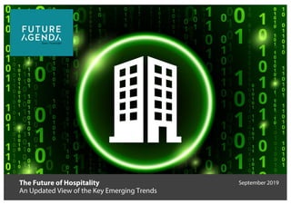 The Future of Hospitality
An Updated View of the Key Emerging Trends
September 2019
 