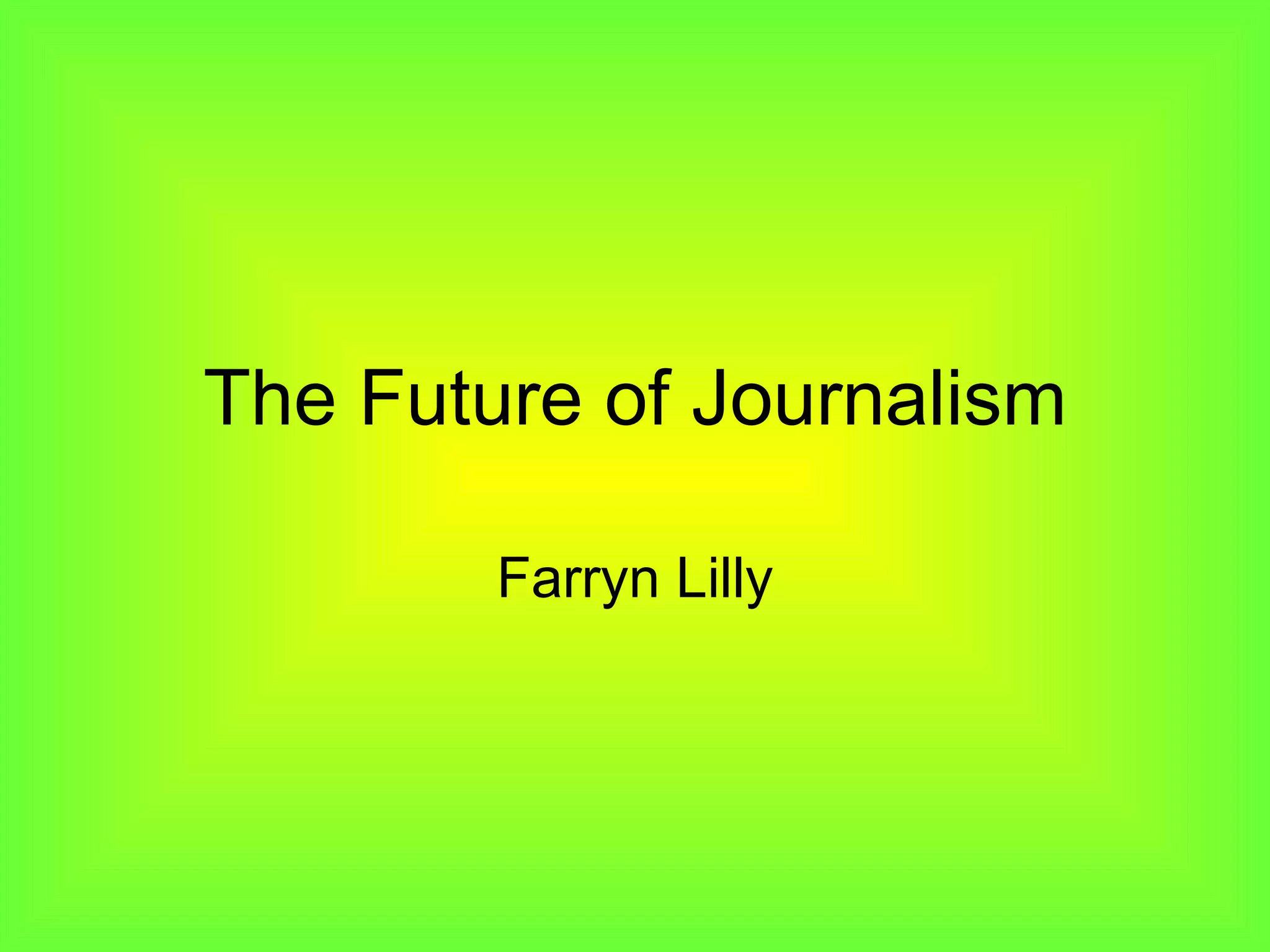 The Future Of Journalism | PPT