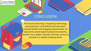 The Future of Learning Trends Transforming Modern Education.pptx