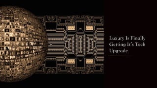 The Future of Luxury - Key Trends Reshaping The Industry