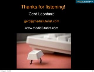 Google Tech Talk with Gerd Leonhard: The Future Of Media, Advertising, Branding and Communications