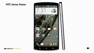 HTC Sense Home
mobimoni #MTC2016
 