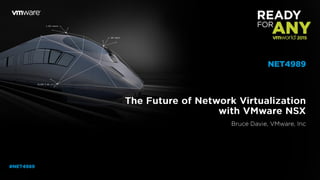 VMworld 2015: The Future of Network Virtualization with VMware NSX