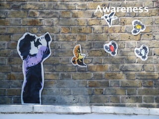 Awareness




http://www.ﬂickr.com/photos/id-iom/
 