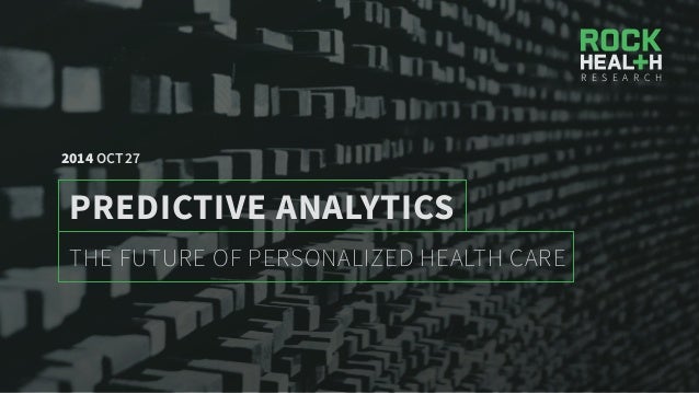 The Future of Personalized Health Care: Predictive Analytics by @Rock…