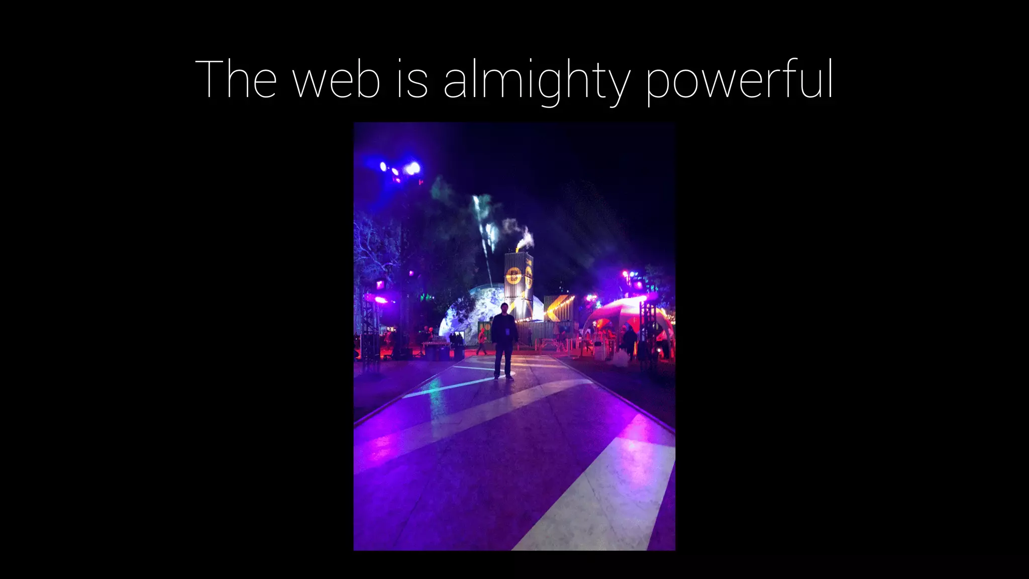 The web is almighty powerful
 
