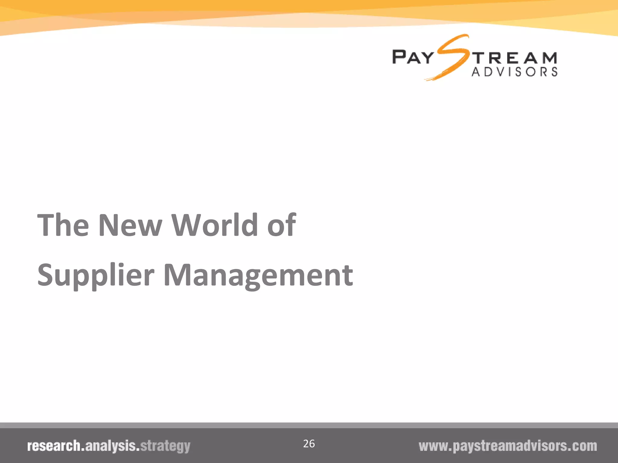 26
The New World of
Supplier Management
 