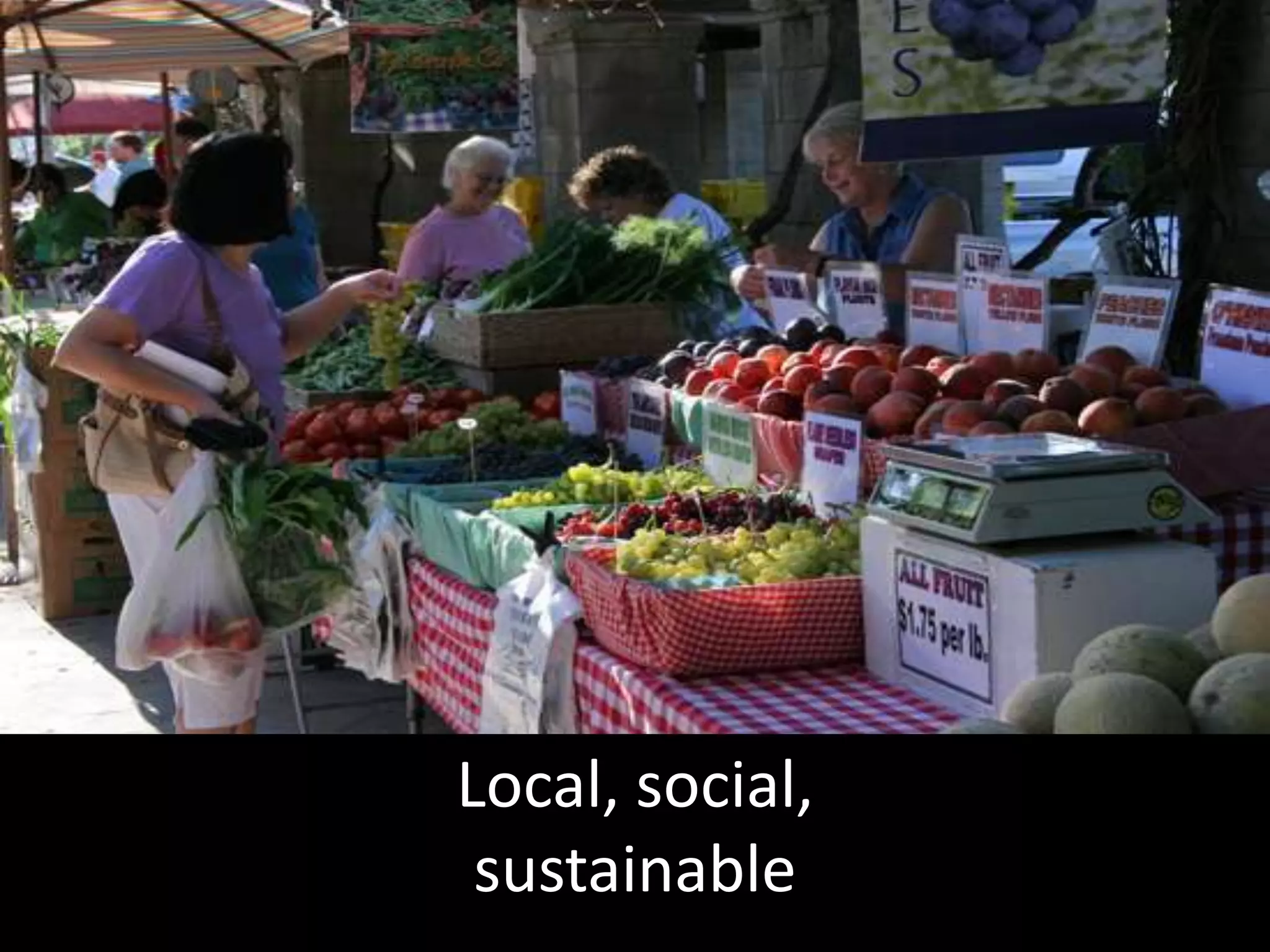 Local, social,
 sustainable
 