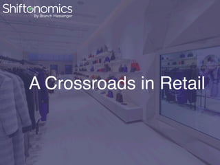 A Crossroads in Retail
 