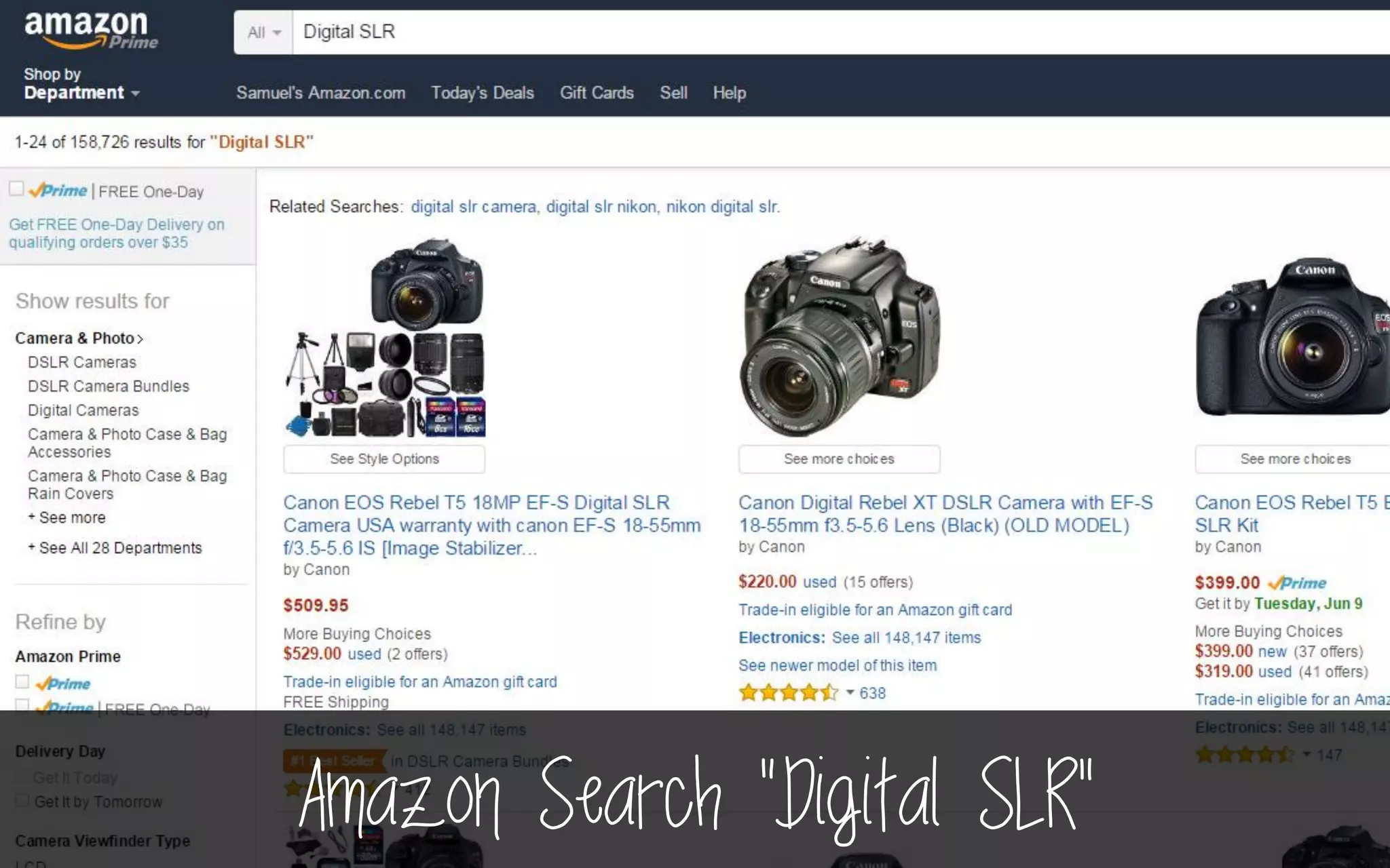 Amazon Search “Digital SLR”
 