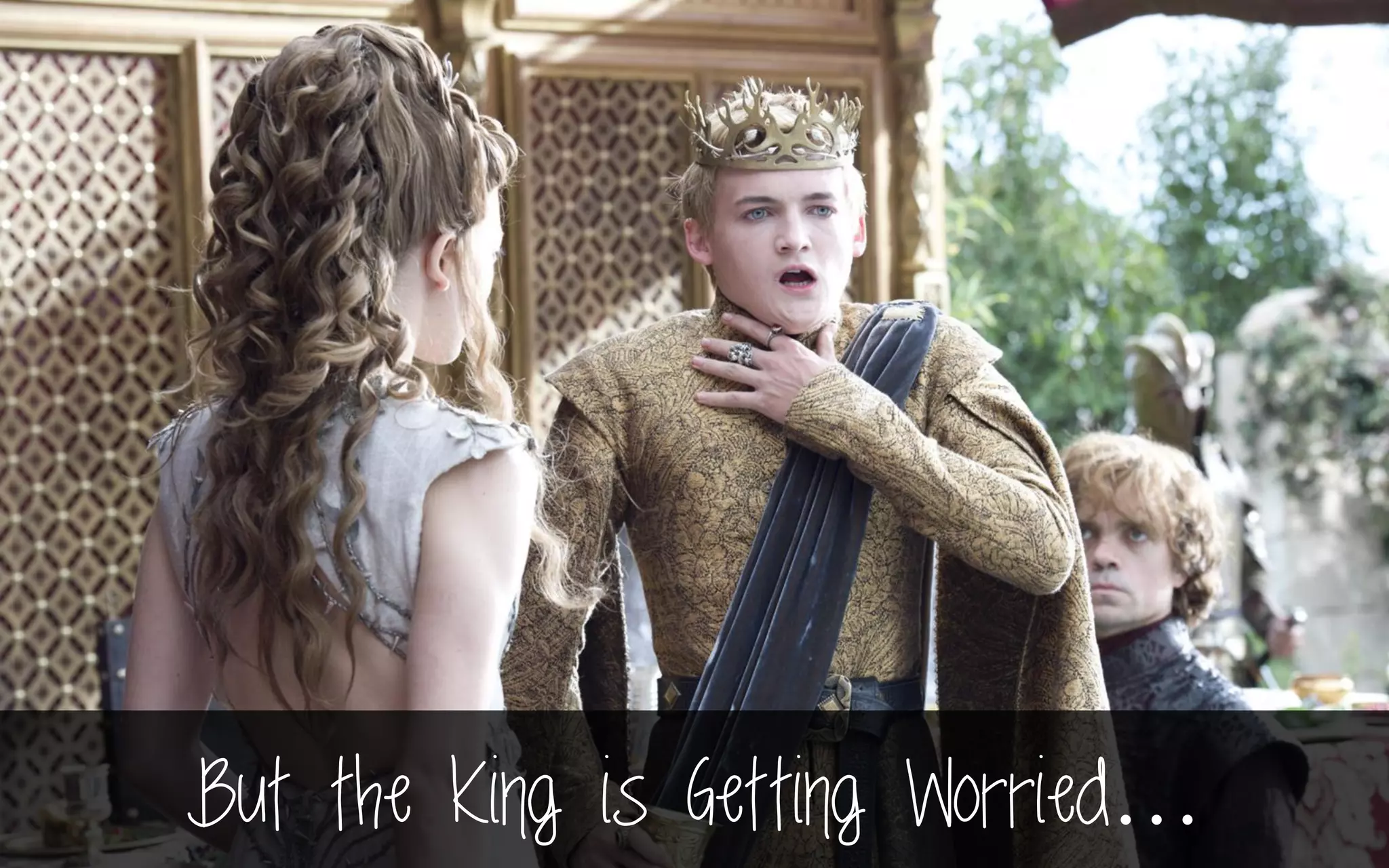 But the King is Getting Worried…
 