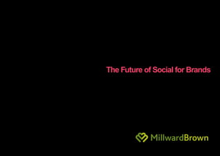 The Future of Social for Brands
 