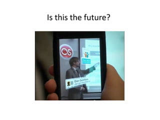           Is this the future?		