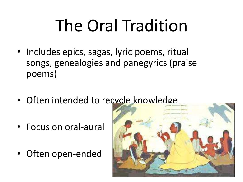 The Oral Tradition • Includes