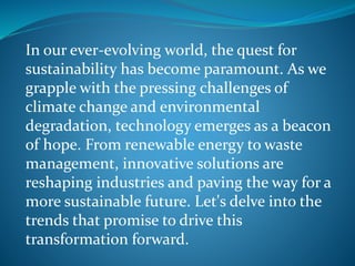 The Future of Sustainable Technology- Trends to Watch.pptx