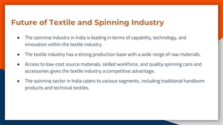 The Future of Textile Industry and Spinning Cans in India | PPTX