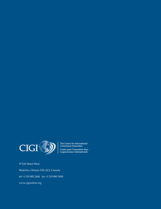 57 Erb Street West

Waterloo, Ontario N2L 6C2, Canada

tel +1 519 885 2444 fax +1 519 885 5450

www.cigionline.org
 